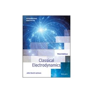 Classical Electrodynamics | John David Jackson (ISBN: 9781119770763)