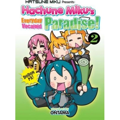 Hatsune Miku Presents: Hachune Mikus Everyday Vocaloid Paradise Vol. 2 OntamaPaperback