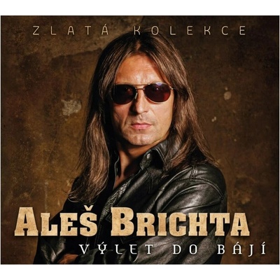 Aleš Brichta: Výlet do bájí (Zlatá kolekce) (CD) – Zboží Dáma