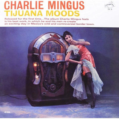 CHARLES MINGUS - Tijuana Moods - Royal Blue LP
