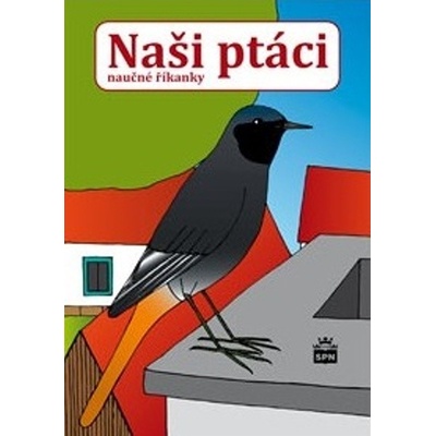 Naši ptáci - naučné říkanky - Zdeněk Železný