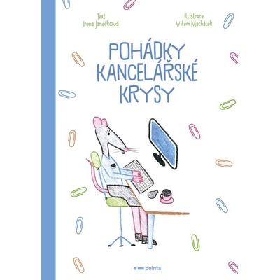 Pohádky kancelářské krysy - Irena Janečková