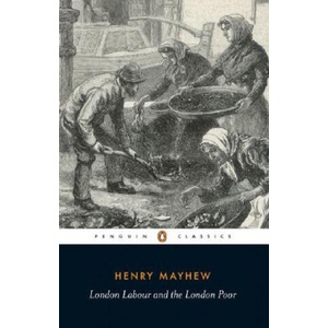 London Labour and the London Poor | Henry Mayhew (ISBN: 9780140432411)