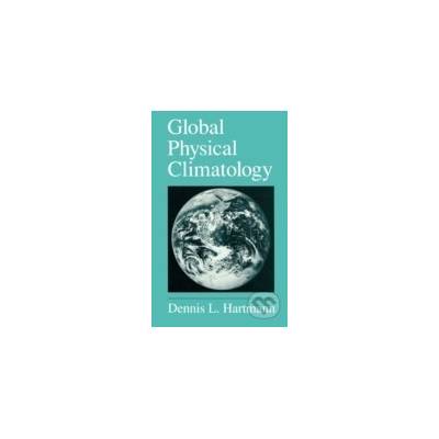 Global Physical Climatology Volume 56 - Dennis L. Hartmann