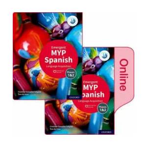 MYP Spanish Language Acquisition (Emergent) Print and Enhanced Online Course Book Pack | Cristobal Gonzalez Salgado (ISBN: 9781382011068)