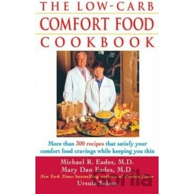 The Low-Carb Comfort Food Cookbook - Mary Dan Eades a kol.