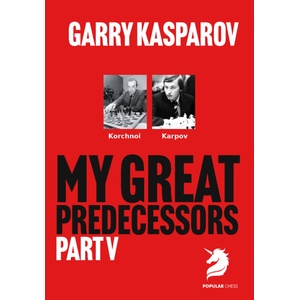 New in Chess Garry Kasparov; My Great Predecessors 5