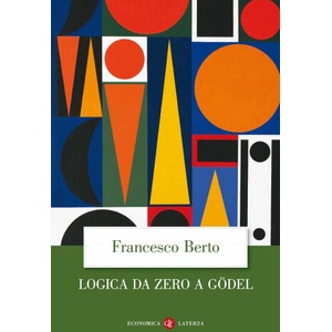 Logica da zero a Gödel | Francesco Berto (ISBN: 9788842086345)