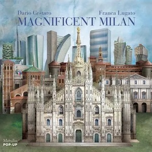 Magnificent Milan | Dario Cestaro (ISBN: 9788831721219)