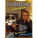 Hubneme s alkoholem