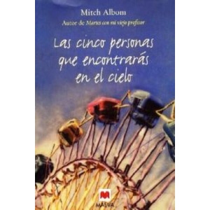 Las cinco personas que encontrarás en el cielo | Mitch Albom, Mariano Antolín Rato (2010)
