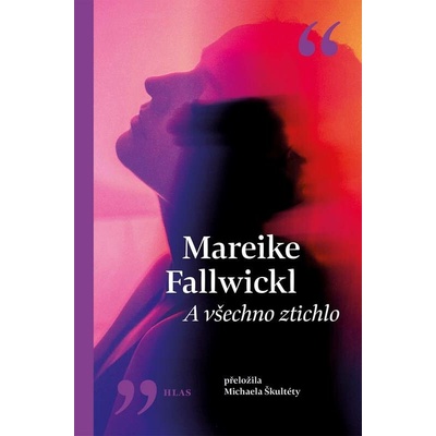 A všechno ztichlo
