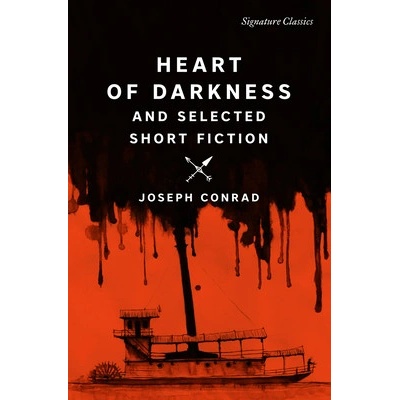 Heart of Darkness and Selected Short Fiction - Conrad Joseph