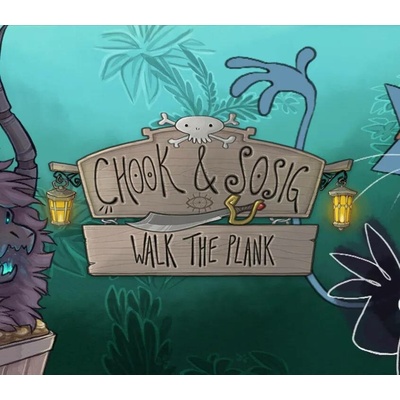 Chook & Sosig: Walk the Plank