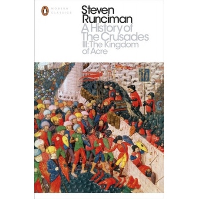 History of the Crusades Runciman Steven