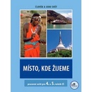 Místo kde žijeme pracovní sešit pro 4. a 5. ročník ZŠ Zdeněk Szczyrba Irena Smolová