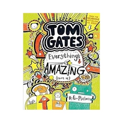Tom Gates: Everythings Amazing sort of Pichon LizPaperback / softback