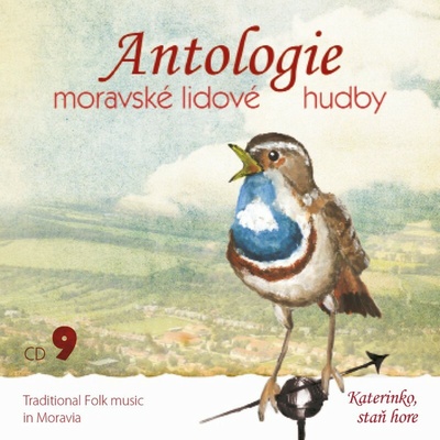 Various Artists - Antologie moravské lidové hudby 9: Katerinko, staň hore CD