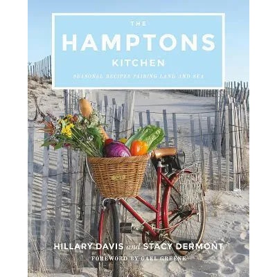 Hamptons Kitchen | Hillary Davis, Stacy Dumont, Gael Greene