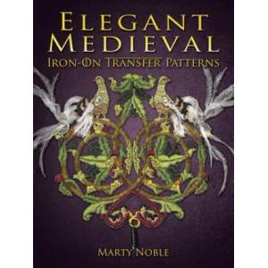 Elegant Medieval Iron-On Transfer Patterns | Marty Noble (ISBN: 9780486797557)