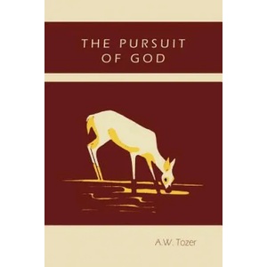 Pursuit of God | A W Tozer (ISBN: 9781578988518)