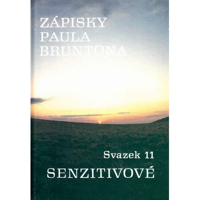 Zápisky Paula Bruntona - Svazek 11: Senzitivové - Paul Brunton