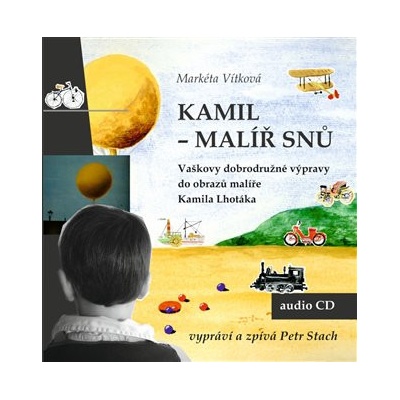 Kamil - malíř snů - Markéta Vítková