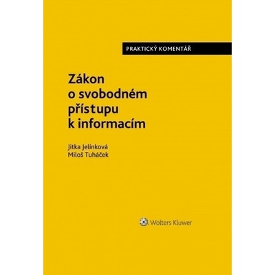Zákon o svobodném přístupu k informacím. Praktický komentář Právní stav k 1. 9. 2017