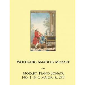 Mozart: Piano Sonata No. 1 in C major, K. 279 | Wolfgang Amadeus Mozart, Samwise Publishing (ISBN: 9781503228375)