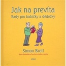 Jak na prevíta Rady pro babičky a dědečky - Simon Brett