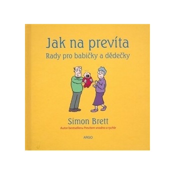 Jak na prevíta Rady pro babičky a dědečky - Simon Brett