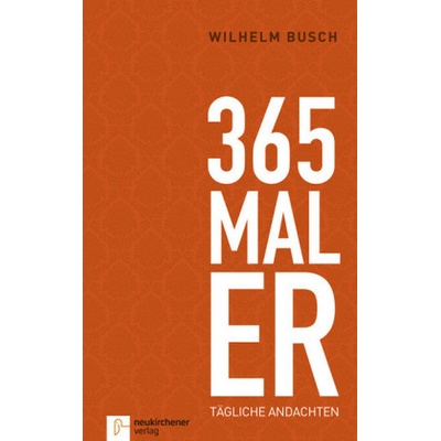 365 mal Er - Busch, Wilhelm