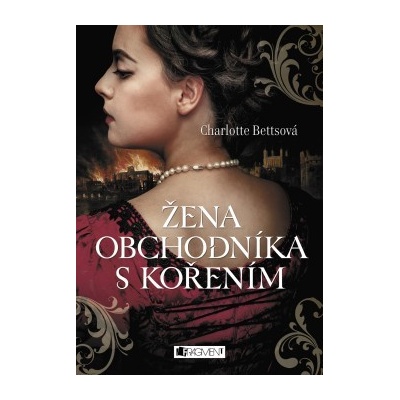 Žena obchodníka s kořením - Charlotte Betts