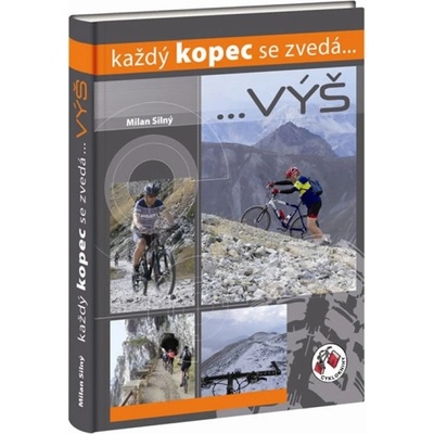 Každý kopec se zvedá...VÝŠ - Milan Silný