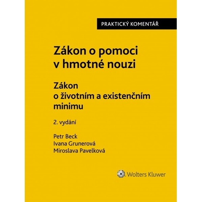 Zákon o pomoci v hmotné nouzi - Petr Beck, Ivana Grunerová, Miroslava Pavelková