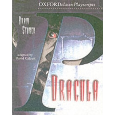 Oxford Playscripts: Dracula Stoker Bram