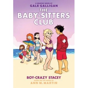 Boy-Crazy Stacey: A Graphic Novel (the Baby-Sitters Club #7): Volume 7 | Ann M. Martin, Gale Galligan (ISBN: 9781338304527)