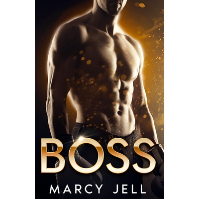 Boss - Marcy Jell – Hledejceny.cz