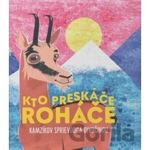 Kto preskáče Roháče - Jakub Ptačin, Juraj Raýman, Viliam Slaminka ilustrátor