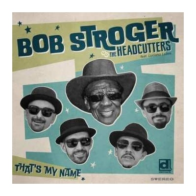 Bob & The Headcu Stroger - That'sw My Name LP