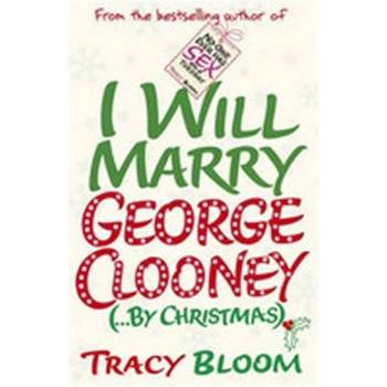 I Will Marry George Clooney - by Christmas