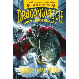 Dragonwatch Hnev kráľa drakov | Brandon Mull (ISBN: 9788057302407)