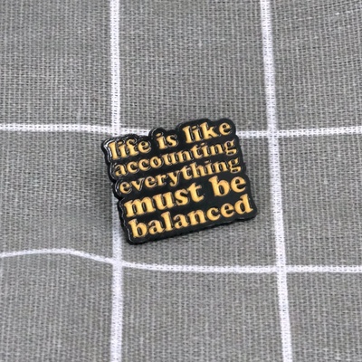 Pinarna Life is like accounting everything must be balanced Život je jako účetnictví, všechno musí být v souladu rovnováze – Zboží Dáma