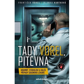 Tady Vorel, pitevna - Blanka Kubíková