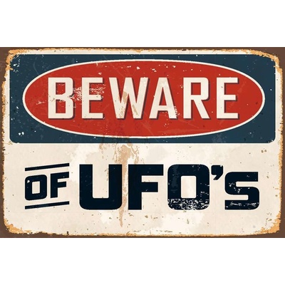 Plechová ceduľa Beware od UFOs