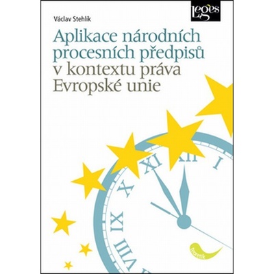 Aplikace národních procesních předpisů v kontextu práva Evropské unie