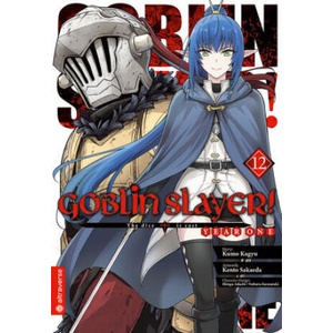 Goblin Slayer! Year One 12 | Kento Sakaeda, Shingo Adachi, Noboru Kannatuki, Lasse Christian Christiansen (ISBN: 9783753928906)