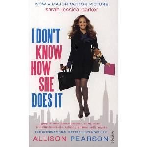 I Don't Know How She Does It | Allison Pearson (ISBN: 9780099570233)