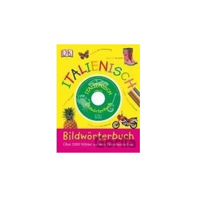 Bildworterbuch Italienisch m. CD - Dorling Kindersley