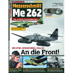 Flugzeug Classic Extra 21. Me 262 - An die Front! | Wolfgang Mühlbauer (ISBN: 9783987021367)